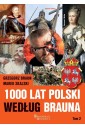 1000 lat Polski według Brauna T.2
