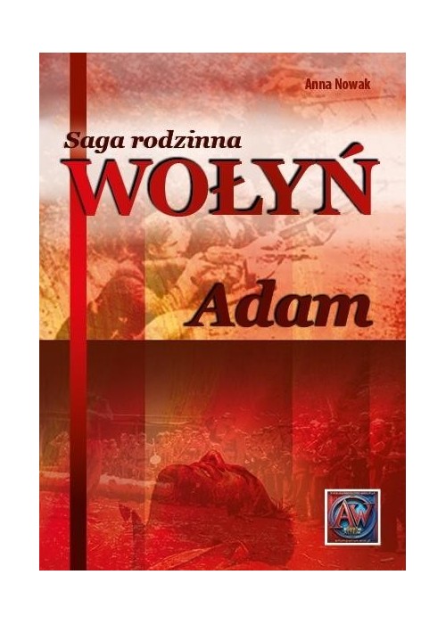 Saga rodzinna Wołyń. Adam TW