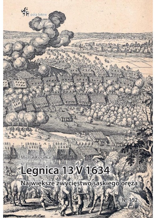 Legnica 13 V 1634. Największe zwycięstwo...