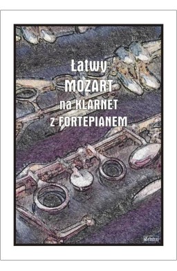 Łatwy Mozart na klarnet z fortepianem