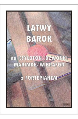 Łatwy Barok na ksylofon/dzwonki/marimbę/wibrafon..