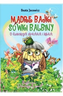 Mądre bajki Sówki Balbiny w.2