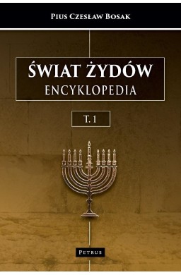 Świat Żydów. Encyklopedia. (A-J)