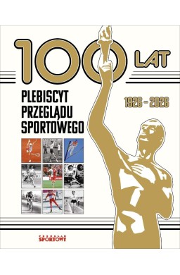 100 lat. Plebiscyt Przeglądu Sportowego
