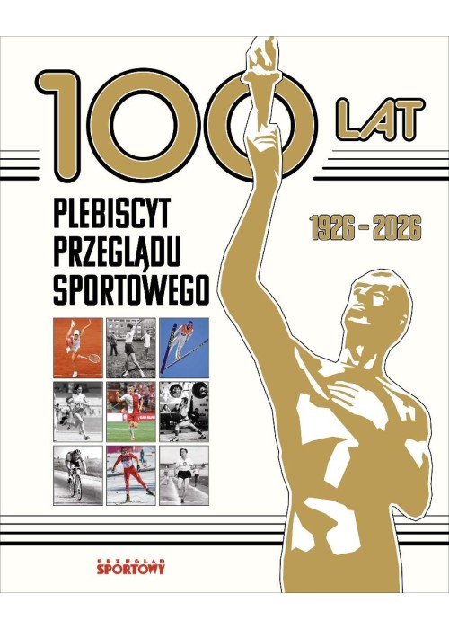 100 lat. Plebiscyt Przeglądu Sportowego