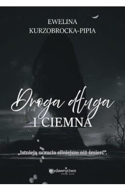Droga długa i ciemna