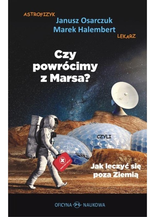 Czy powrócimy z Marsa? Czyli jak leczyć się poza..