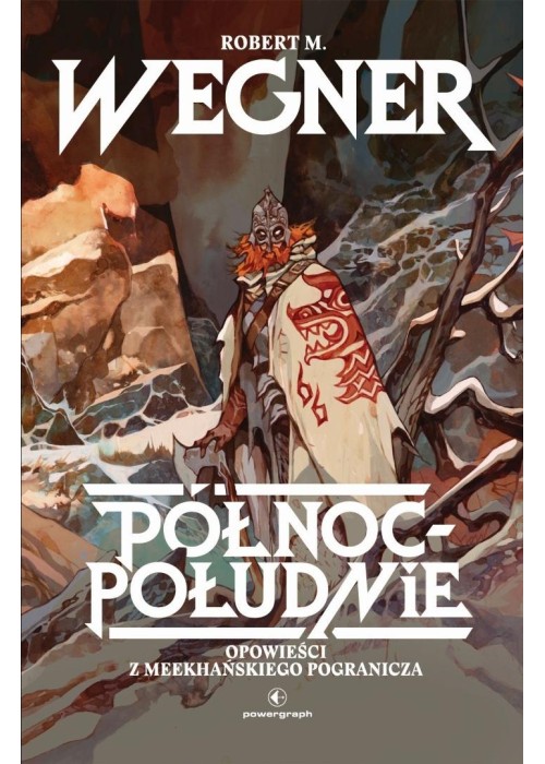 Opowieści z meekhańskiego pogranicza T.1 Północ...