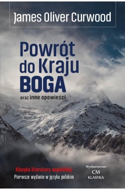 Powrót do Kraju Boga oraz inne opowieści