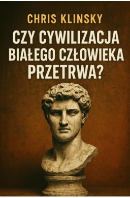 Czy cywilizacja białego człowieka przetrwa?
