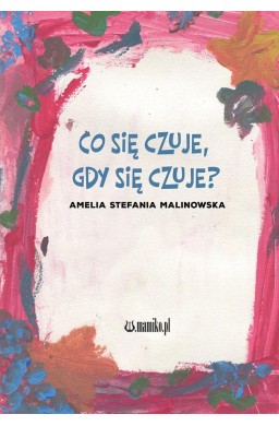 Co się czuje, gdy się czuje?