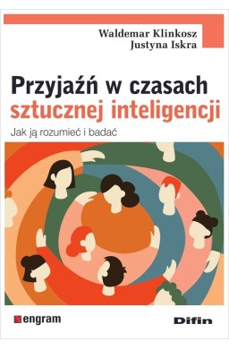 Przyjaźń w czasach sztucznej inteligencji