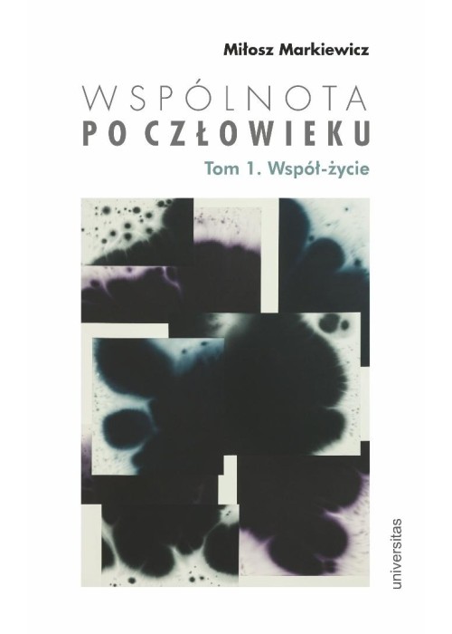 Wspólnota po Człowieku T.1 Współ-życie