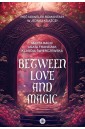 Between Love and Magic