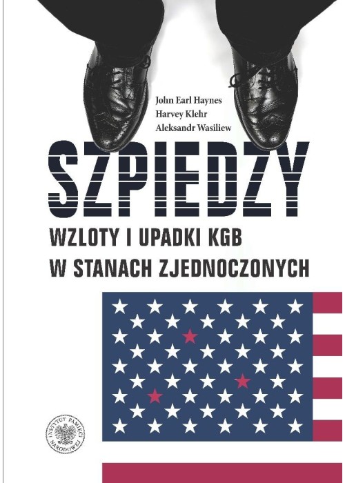Szpiedzy Wzloty i upadki KGB w Stanach Zjednoczon