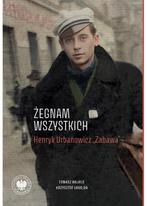 Żegnam wszystkich. Henryk Urbanowicz Zabawa