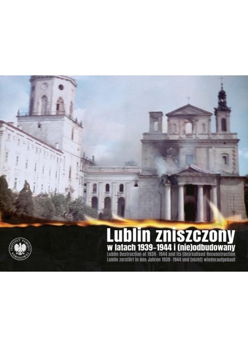 Lublin zniszczony w latach 1939-1944...