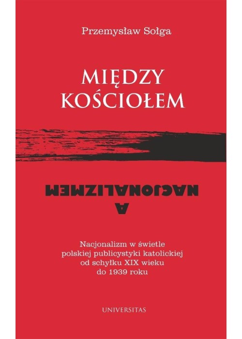 Między Kościołem a nacjonalizmem