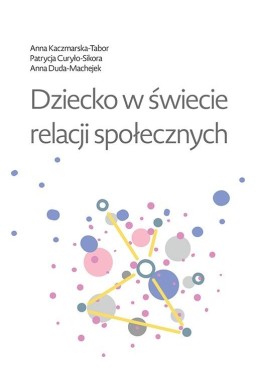 Dziecko w świecie relacji społecznych