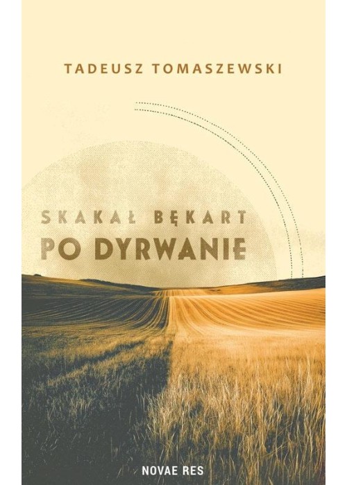 Skakał bękart po dyrwanie