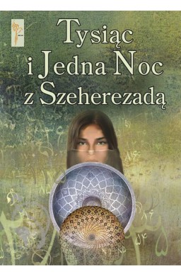 Tysiąc i jedna noc z Szeherezadą