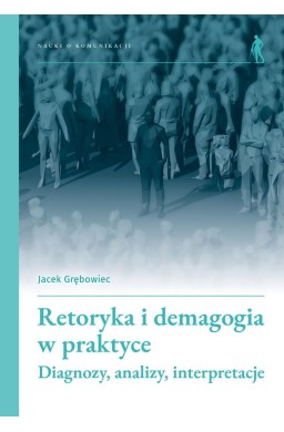 Retoryka i demagogia w praktyce