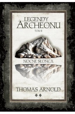 Legendy Archeonu T.2 Nocne Słońca (barw. brzegi)