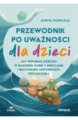 Przewodnik po uważności dla dzieci