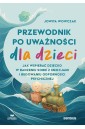 Przewodnik po uważności dla dzieci