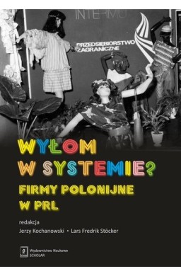 Wyłom w systemie? Firmy polonijne w PRL