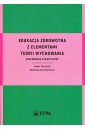 Edukacja zdrowotna z elementami teorii wychowania