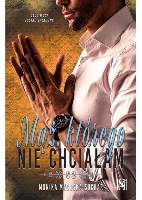 Mąż, którego nie chciałam