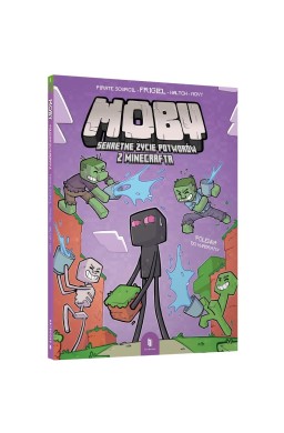 Moby. Sekretne życie potworów z Minecrafta T.2