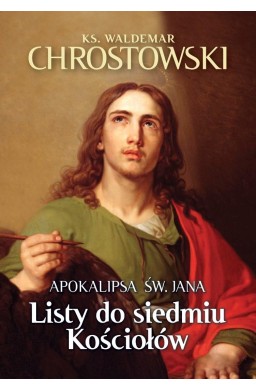 Apokalipsa św. Jana. Listy do siedmiu Kościołów