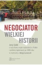 Negocjator wielkiej historii