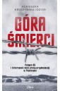 Góra Śmierci. Poligon SS i hitlerowski obóz...