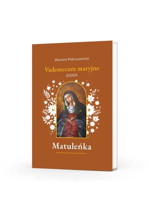 Matuleńka T.4 Vademecum maryjne. Jesień