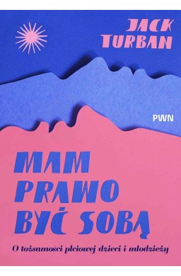 Mam prawo być sobą