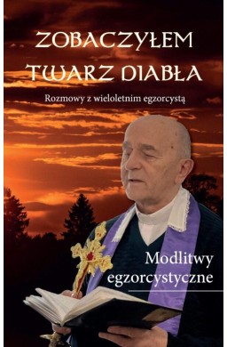 Zobaczyłem twarz diabła. Rozmowy z wieloletnim..