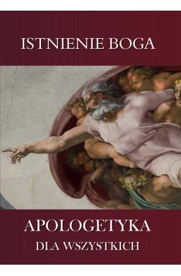 Apologetyka dla wszystkich 5 Istnienie Boga