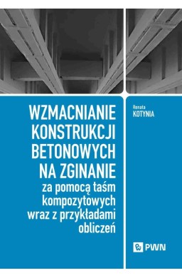 Wzmacnianie konstrukcji betonowych na zginanie...