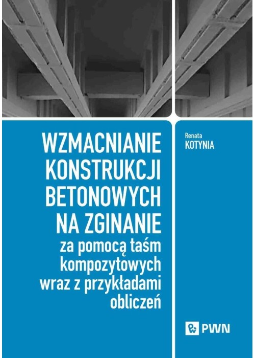 Wzmacnianie konstrukcji betonowych na zginanie...