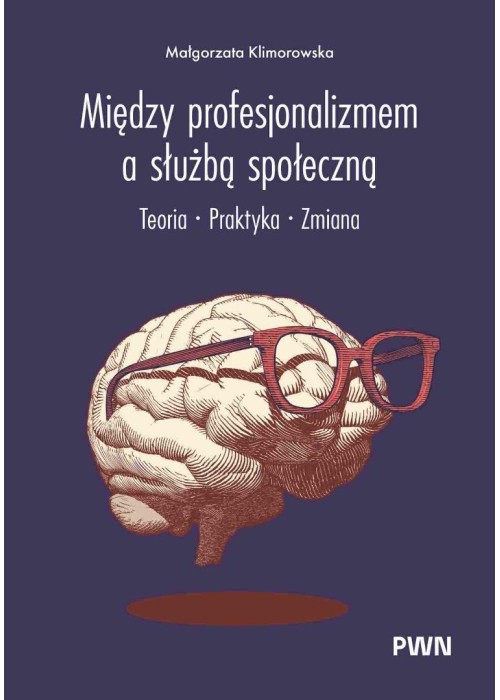 Między profesjonalizmem a służbą społeczną