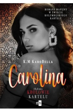 Królowie kartelu T.3 Carolina