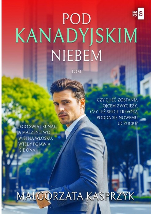 Pod kanadyjskim niebem T.1