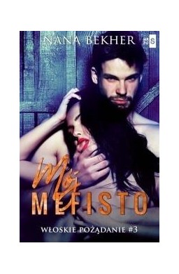 Włoskie pożądanie T.3 Mój Mefisto