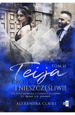 Teija T.2 Krótko i nieszczęśliwie