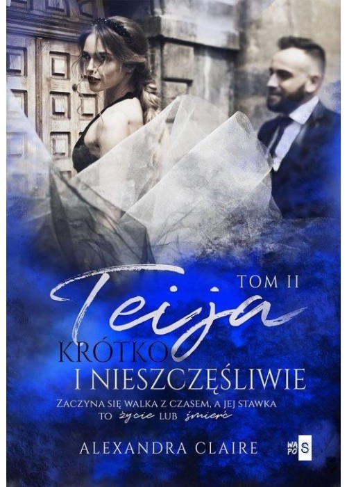 Teija T.2 Krótko i nieszczęśliwie