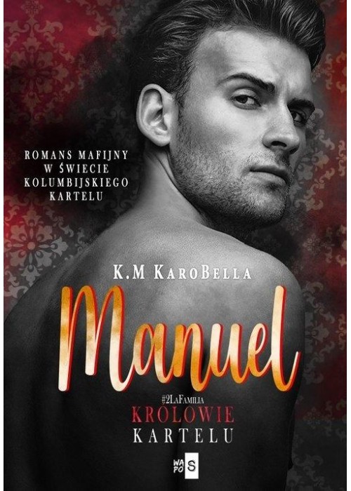 Królowie kartelu T.2 Manuel