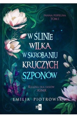 Panna Popielna T.1 W ślinie wilka, w skrobaniu...